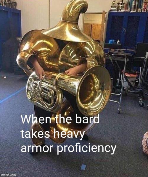 memes - boss fights reddit - When the bard takes heavy armor proficiency imgflip.com