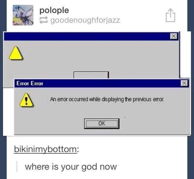 error occurred while displaying the error - polople goodenoughforjazz Error Error An error occurred while displaying the previous error. Dok bikinimybottom where is your god now
