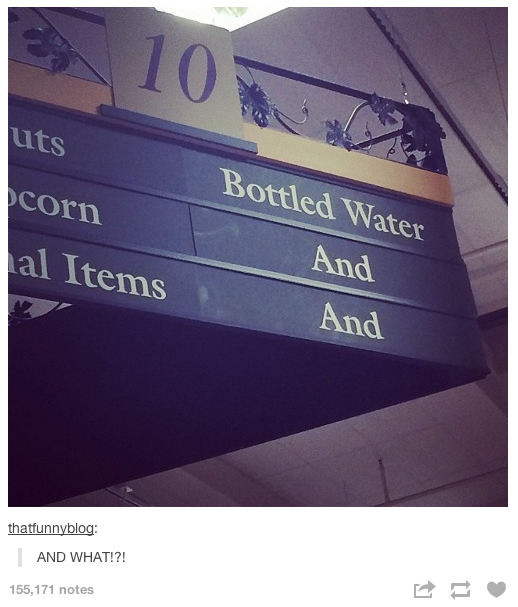 memes - angle - uts corn lal Items Bottled Water And And thatfunnyblog And What!?! 155, 171 notes