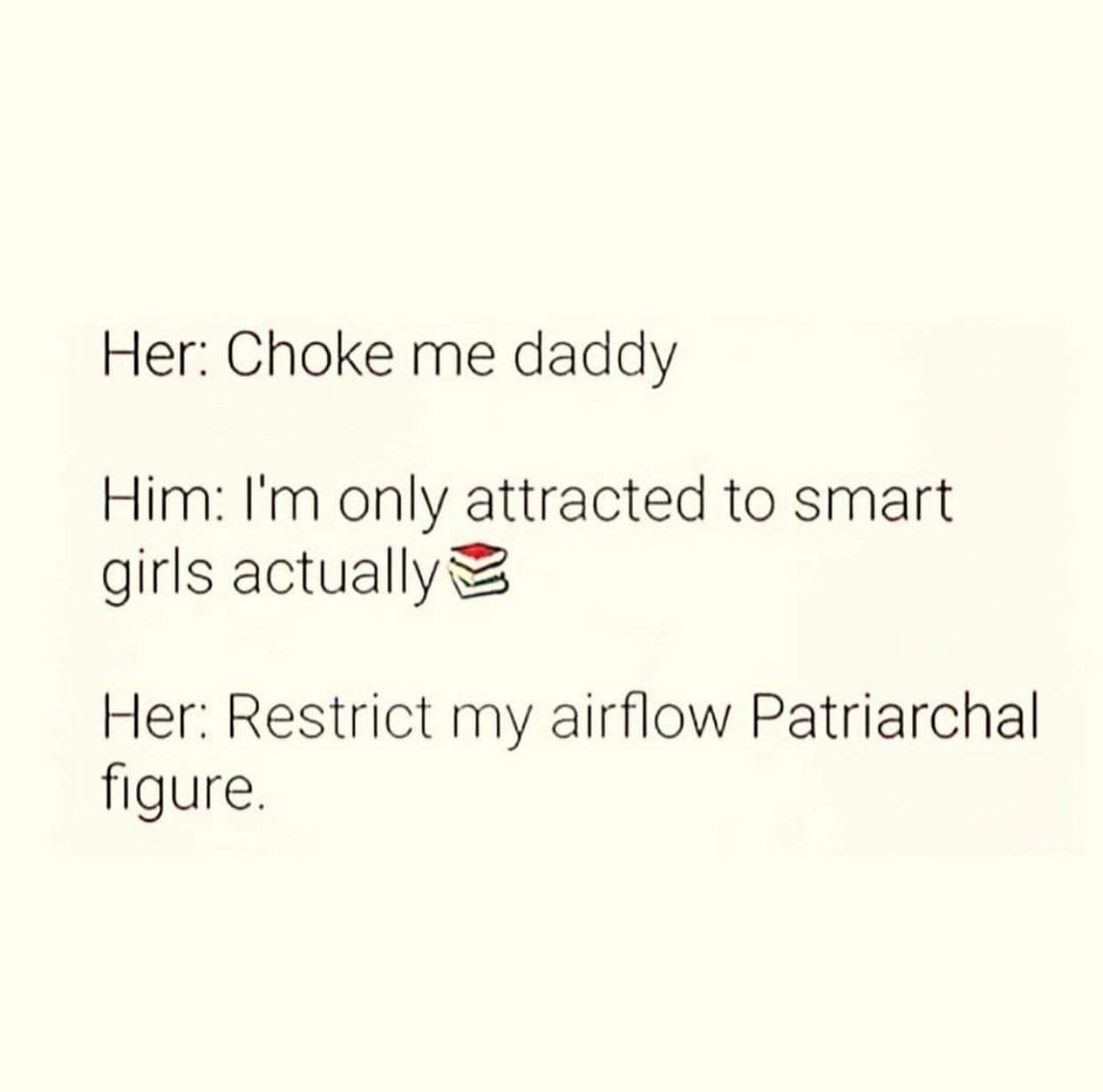 document - Her Choke me daddy Him I'm only attracted to smart girls actually Her Restrict my airflow Patriarchal figure.