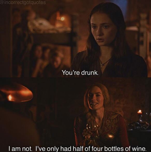 memes - longest night got meme - You're drunk Tam not. I've only had half of four bottles of wine.
