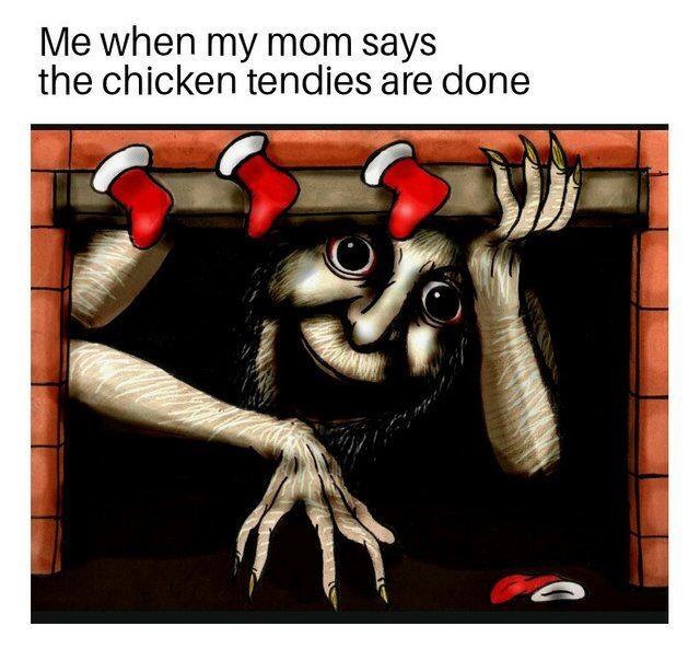 scp 4666 - Me when my mom says the chicken tendies are done