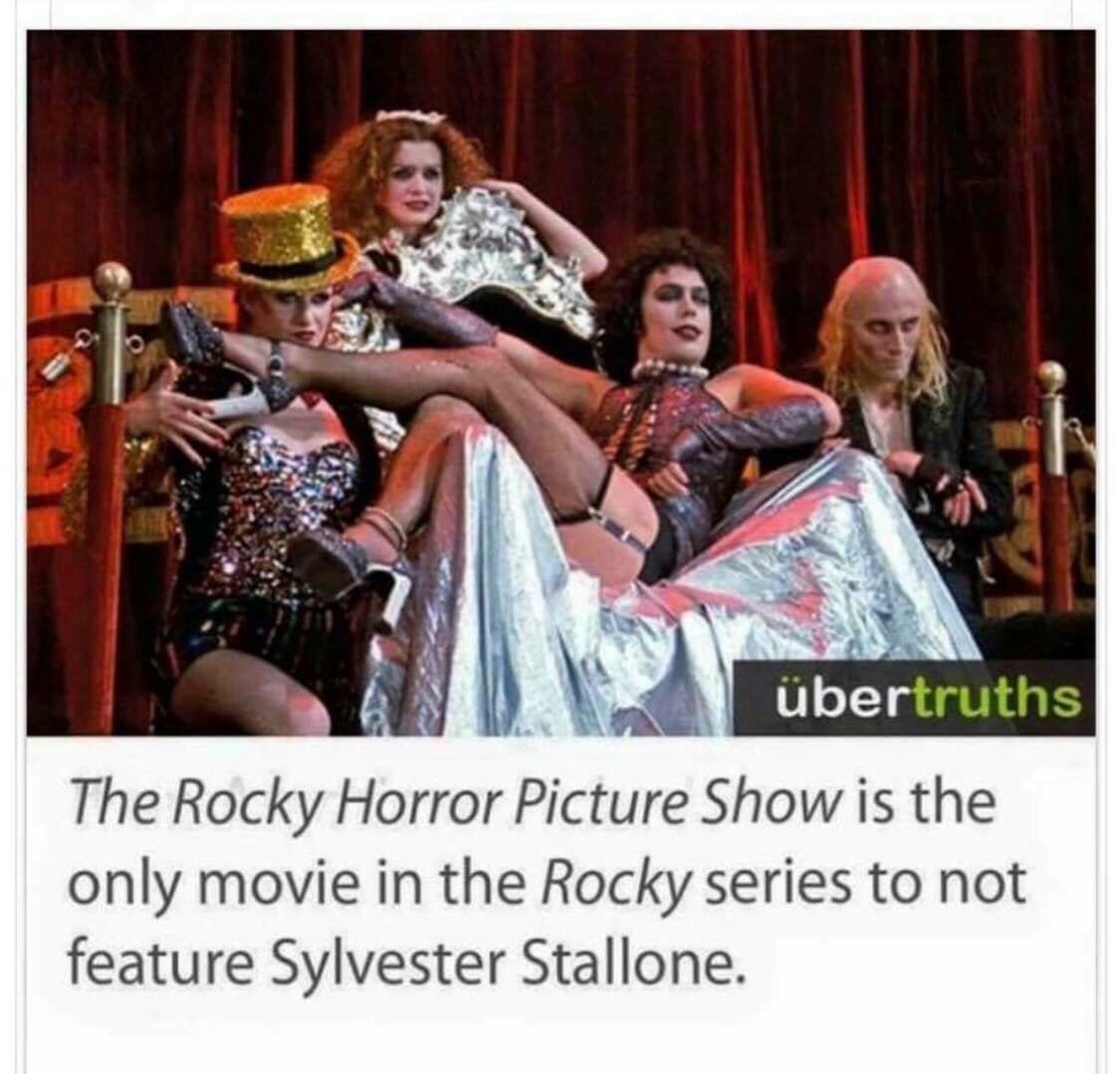 rocky horror show film - bertruths The Rocky Horror Picture Show is the only movie in the Rocky series to not feature Sylvester Stallone.