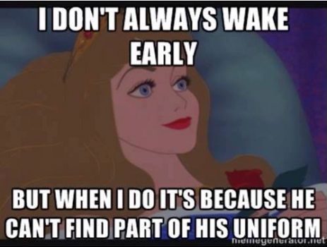 memes - military wife memes - I Don'T Always Wake Early But When I Do It'S Because He Can'T Find Part Of His Uniform Temeyenurator.net