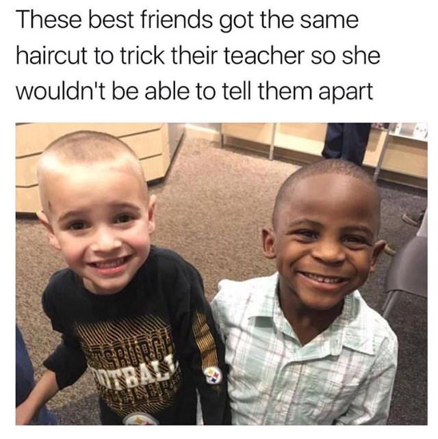 wholesome meme these best friends got the same haircut - These best friends got the same haircut to trick their teacher so she wouldn't be able to tell them apart