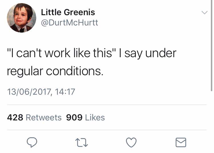 meme deep tweet quotes - Little Greenis "I can't work this" | say under regular conditions. 13062017, 428 909