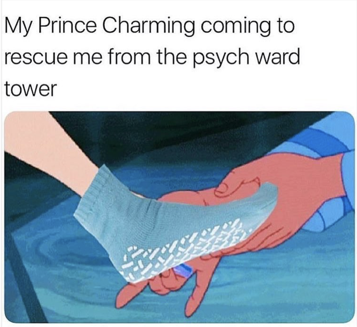 psych ward jokes - My Prince Charming coming to rescue me from the psych ward tower