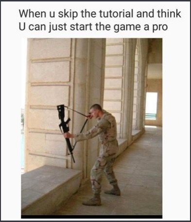 funny military - When u skip the tutorial and think U can just start the game a pro