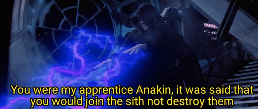 You were my apprentice Anakin, it was said that you would join the sith not destroy them - Star Wars memes