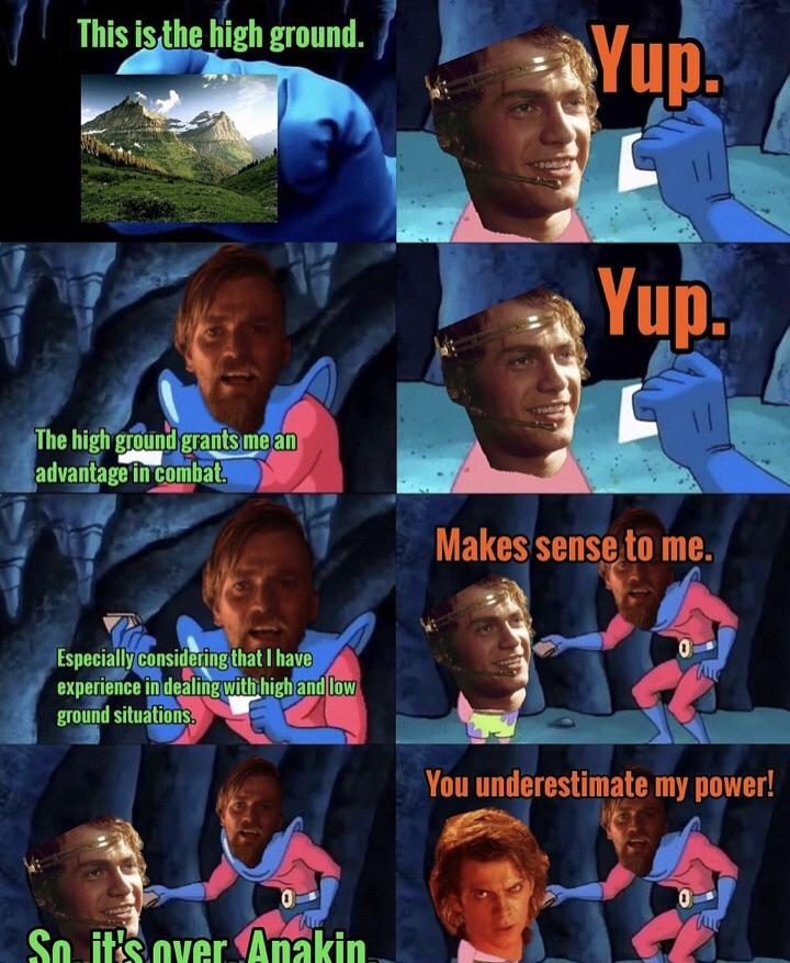 This is the high ground - Star Wars meme
