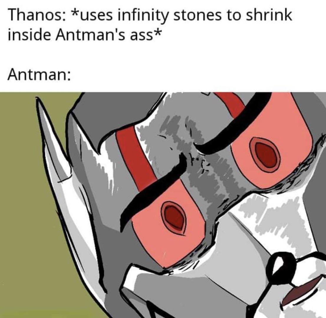 Funny Unsettled Tom meme about Antman flying up Thanos' butt