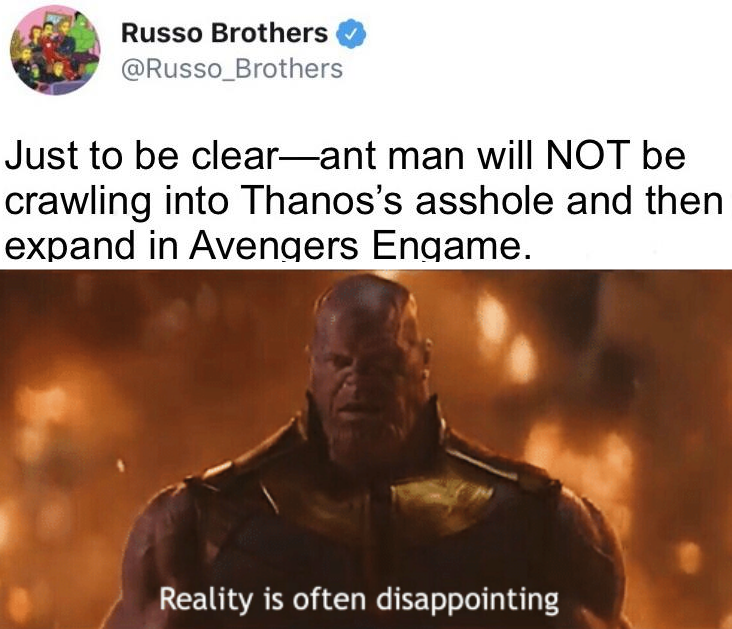 Ant Man meme about him exploding inside Thanos butt Avengers movie