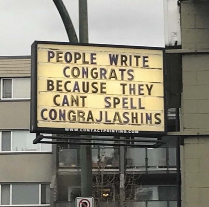funny meme of people say congrats because they can t spell - People Write Congrats Because They Cant Spell Congrajlashins U.Contacypruring.Com