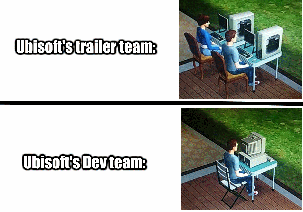 sims memes reddit - Ubisoft's trailer team Ubisoft's Dev team