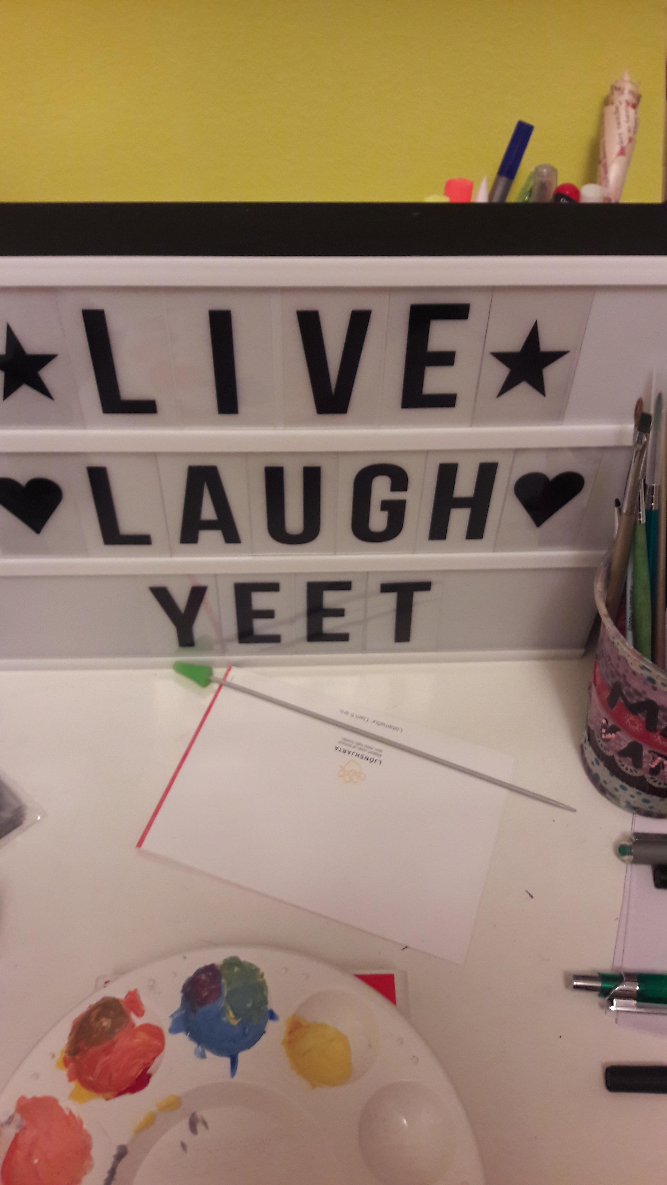 meme room - Live Laugh Yeet