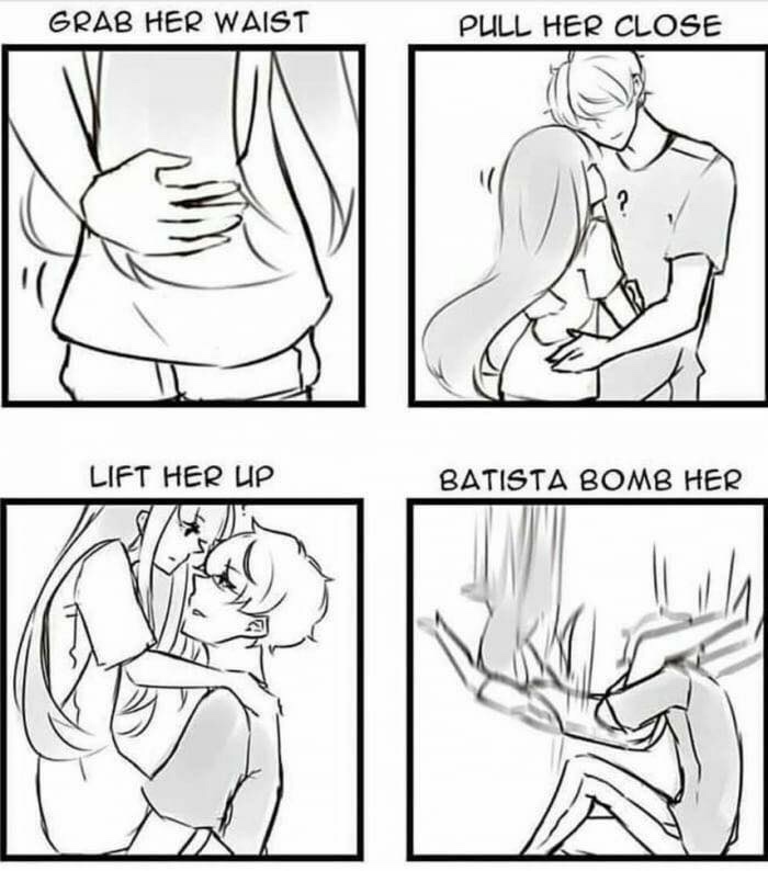 funny meme about batista bomb anime - Grab Her Waist Pull Her Close Lift Her Up Batista Bomb Her