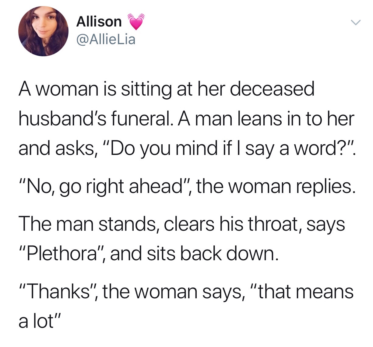 Funny meme - white people jokes - Allison Lia A woman is sitting at her deceased husband's funeral. A man leans in to her and asks,