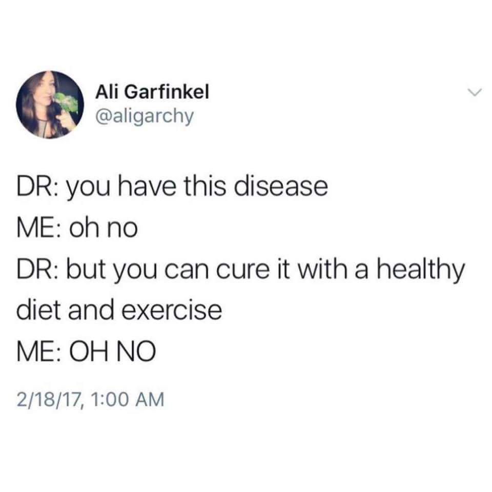 you have this disease oh no - Ali Garfinkel Ali Garfinkel Dr you have this disease Me oh no Dr but you can cure it with a healthy diet and exercise Me Oh No 21817,