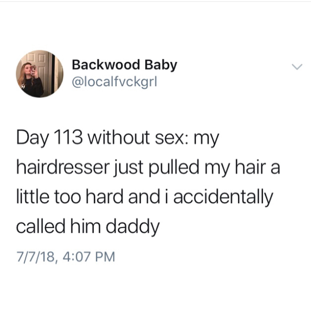 james gunn controversial tweets - Backwood Baby Day 113 without sex my hairdresser just pulled my hair a little too hard and i accidentally called him daddy 7718,