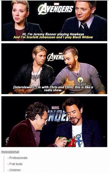dank meme about avengers funny - Avengers Hi, I'm Jeremy Renner playing Hawkeye And I'm Scarlett Johansson and I play Black Widow 11 Avenus Black Ree.Tv Interviewers 'm with Chris and Chris, this is a radio show. Marvel thebobblehat Professionals Frat bud
