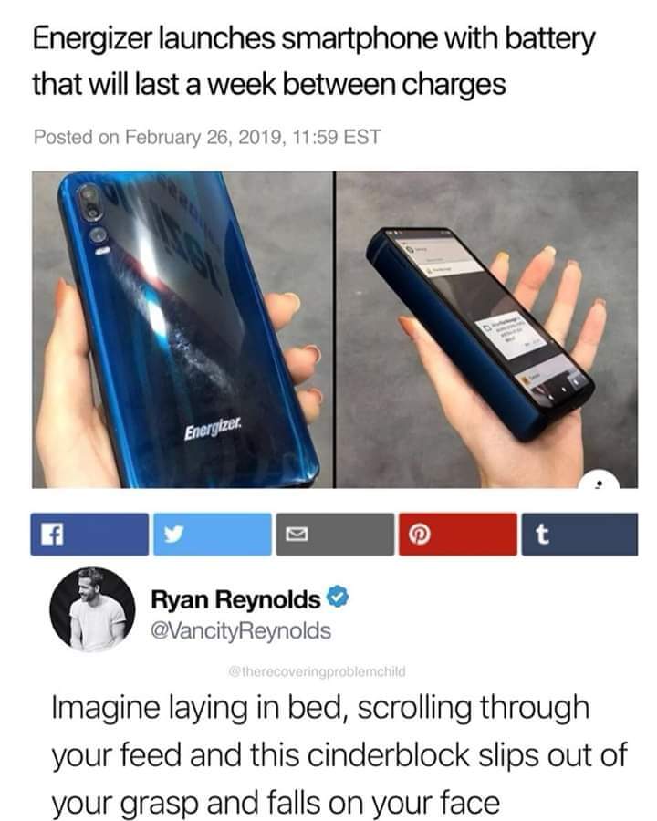 funny meme of energizer phone ryan reynolds - Energizer launches smartphone with battery that will last a week between charges Posted on , Est Energizer. Ryan Reynolds Imagine laying in bed, scrolling through your feed and this cinderblock slips out of yo