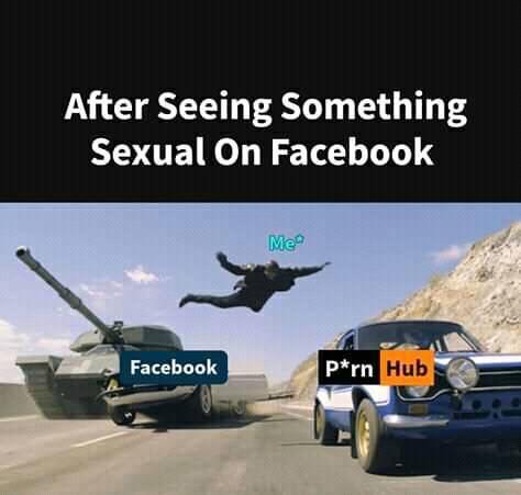 Meme - After Seeing Something Sexual On Facebook Me Facebook Prn Hub