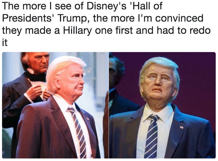 trump hall of presidents meme - The more I see of Disney's 'Hall of Presidents' Trump, the more I'm convinced they made a Hillary one first and had to redo