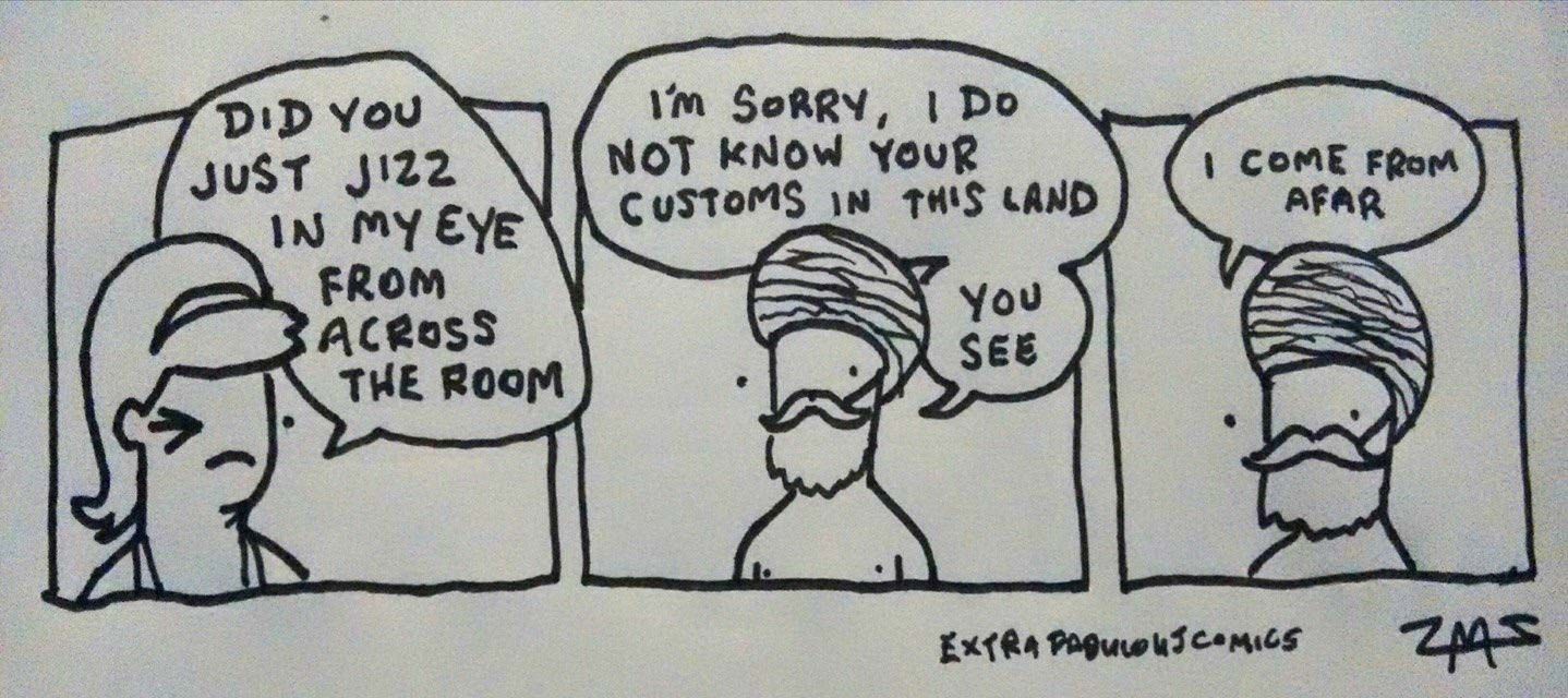 dank meme of you see i come from afar - I Come From Afar Did You I'M Sorry, I Do Just JI22 Not Know Your In My Eye Customs In This Land From you 3 Across See The Room Extra Pabulouscomics 245