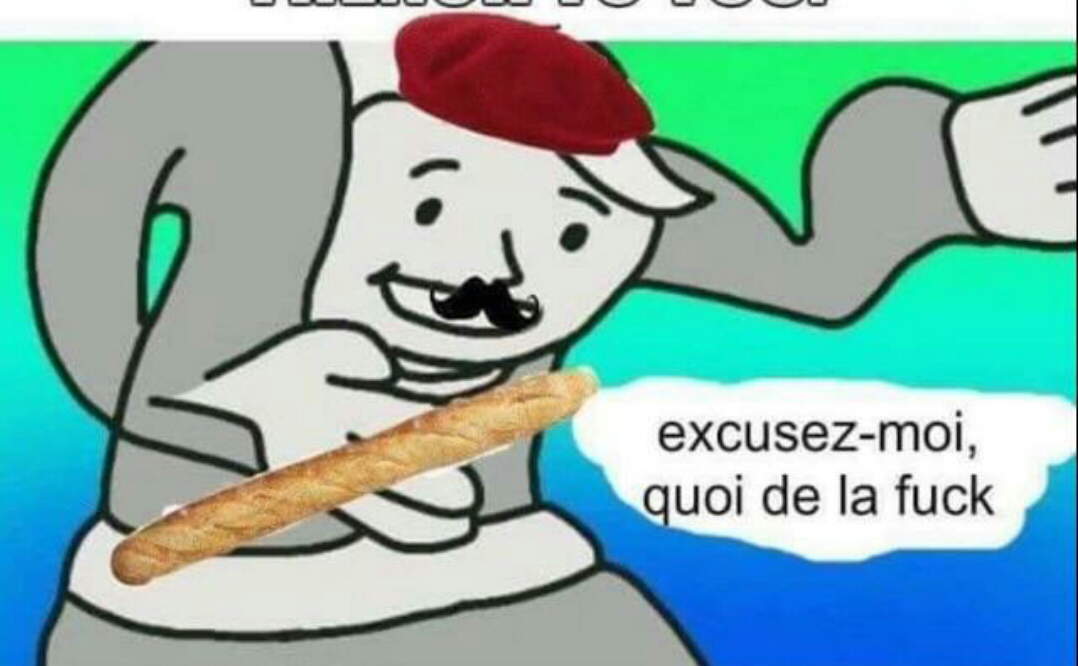 meme - cartoon of a french man with a baguette