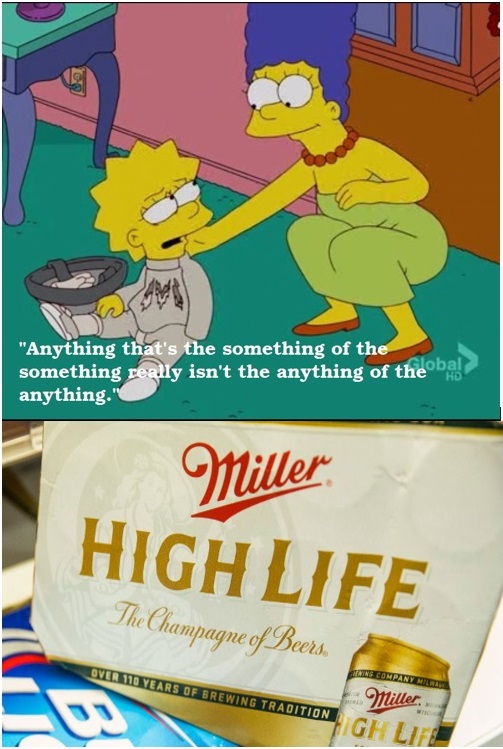 Lisa Simpson quote related to Miller High Life