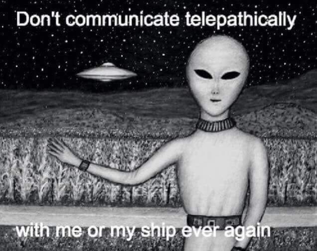 don t communicate telepathically with me or my ship - Don't communicate telepathically with me or my ship ever again