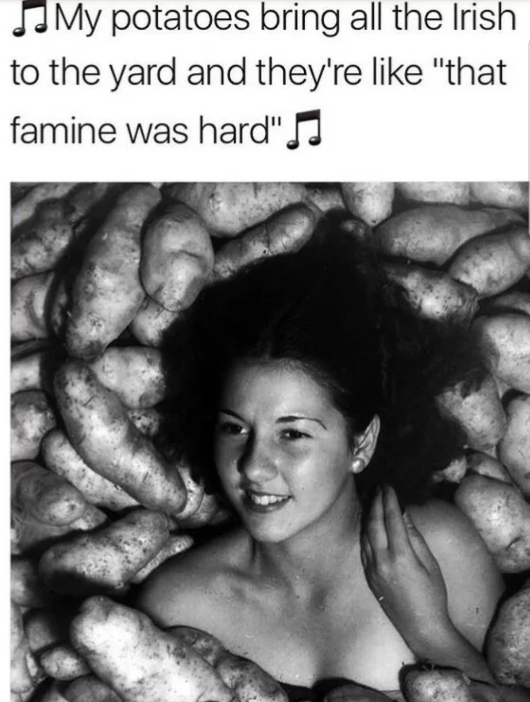 miss idaho 1935 - Jj My potatoes bring all the Irish to the yard and they're "that famine was hard",