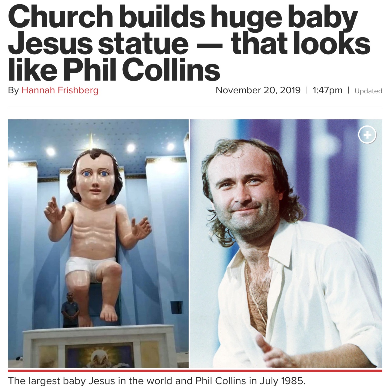 baby jesus phil collins - Church builds huge baby Jesus statue that looks Phil Collins By Hannah Frishberg | pm | Updated The largest baby Jesus in the world and Phil Collins in .