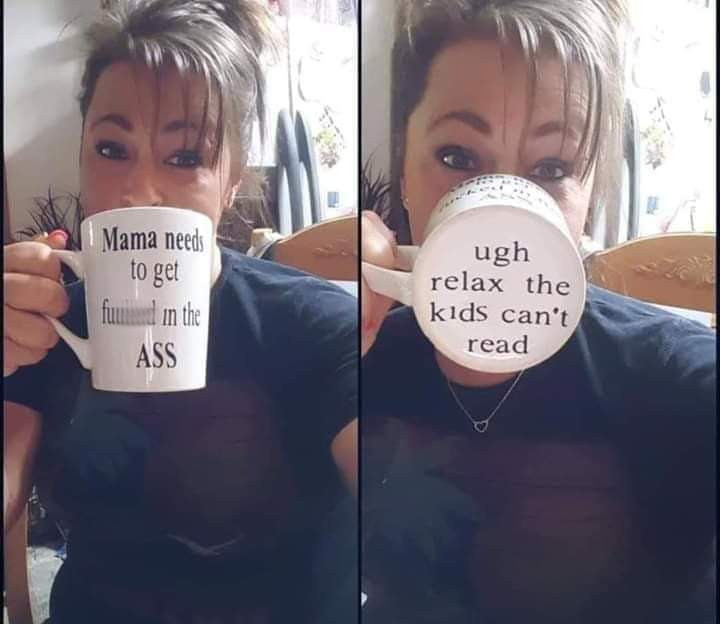 relax the kids cant read mug - Mama needs to get fund in the Ass ugh relax the kids can't read