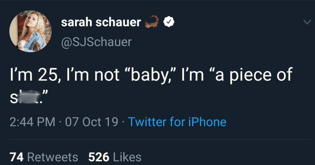 presentation - sarah schauer I'm 25, I'm not baby," I'm a piece of 07 Oct 19. Twitter for iPhone 74 526
