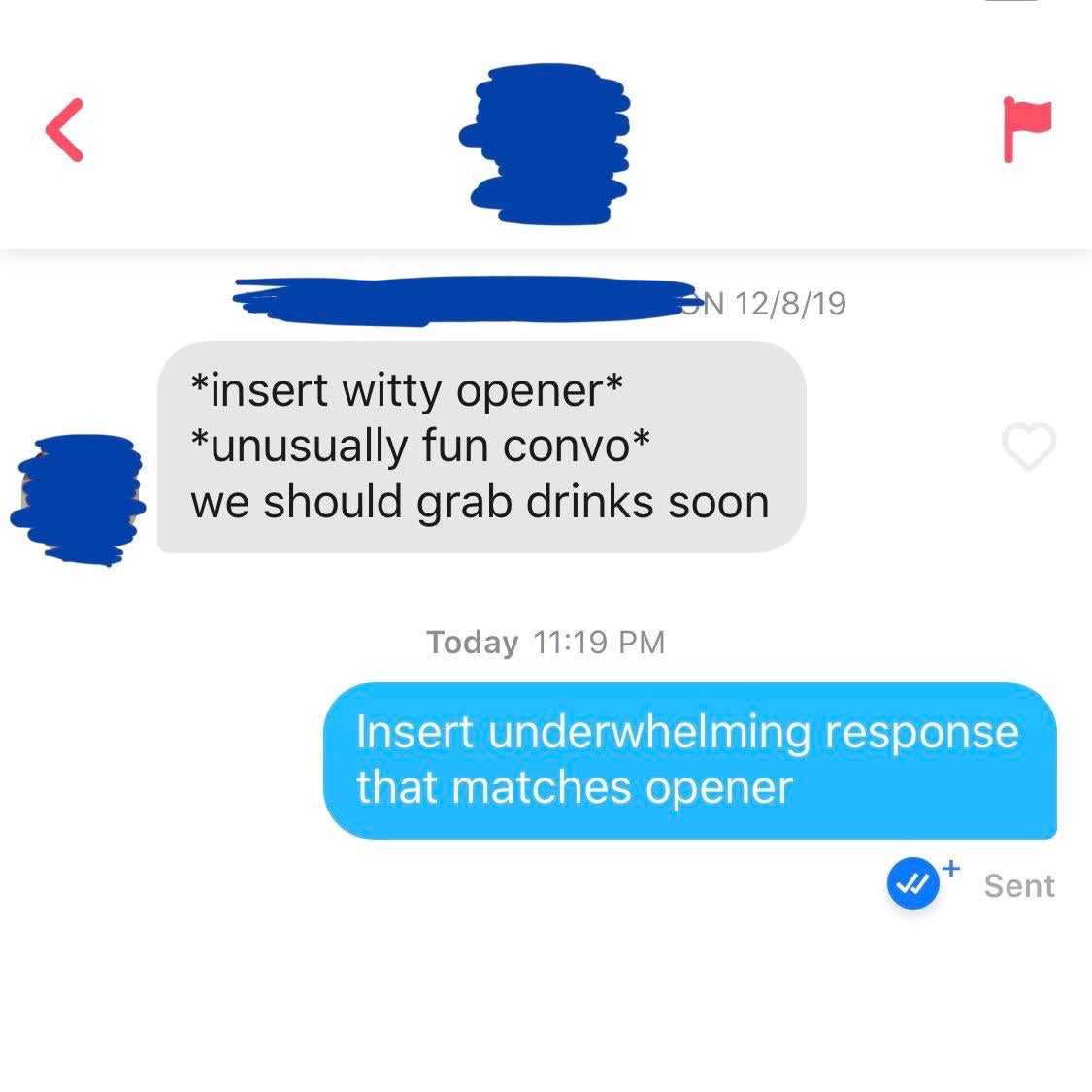 hilarious memes about work - En 12819 insert witty opener unusually fun convo we should grab drinks soon Today Insert underwhelming response that matches opener Sent