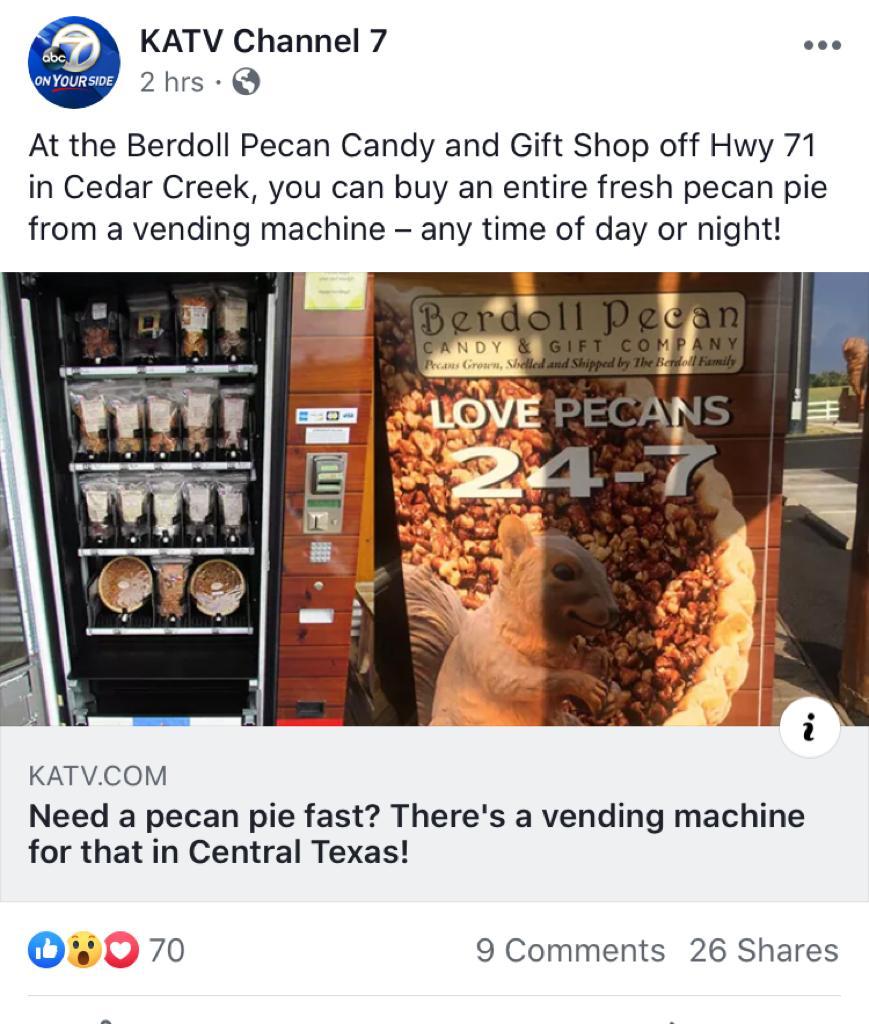 food - Katv Channel 7 2 hrs On Yourside At the Berdoll Pecan Candy and Gift Shop off Hwy 71 in Cedar Creek, you can buy an entire fresh pecan pie from a vending machine any time of day or night! Berdoll pecan Candy & Gift Company Parts Groun, Shelled and 