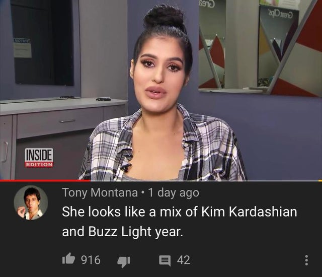 photo caption - q0 Inside Edition Tony Montana 1 day ago She looks a mix of Kim Kardashian and Buzz Light year. be 916 41 42
