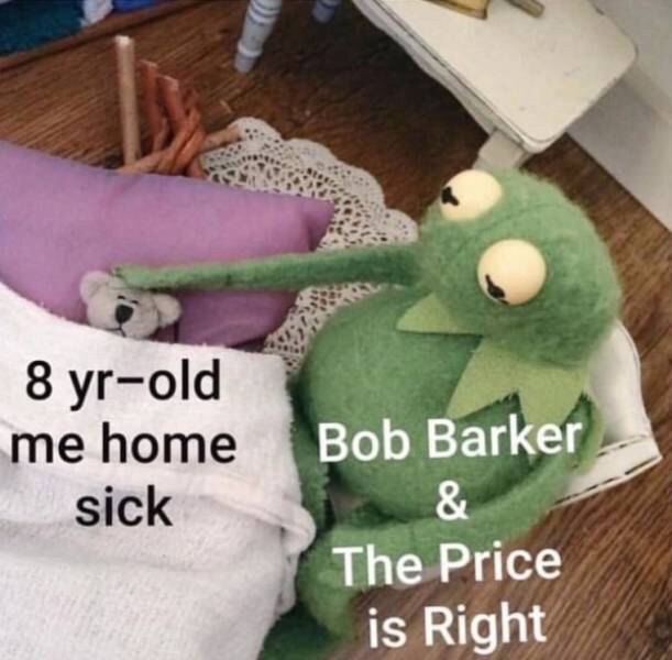 price is right sick meme - 8 yrold me home Bob Barker sick The Price is Right