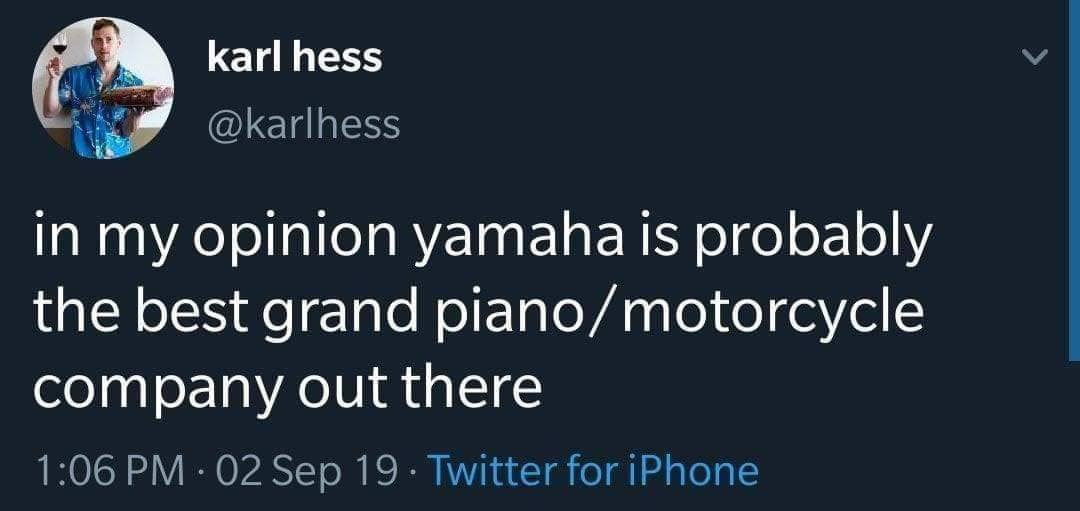 area 51 my mom said - karl hess in my opinion yamaha is probably the best grand pianomotorcycle company out there 02 Sep 19. Twitter for iPhone