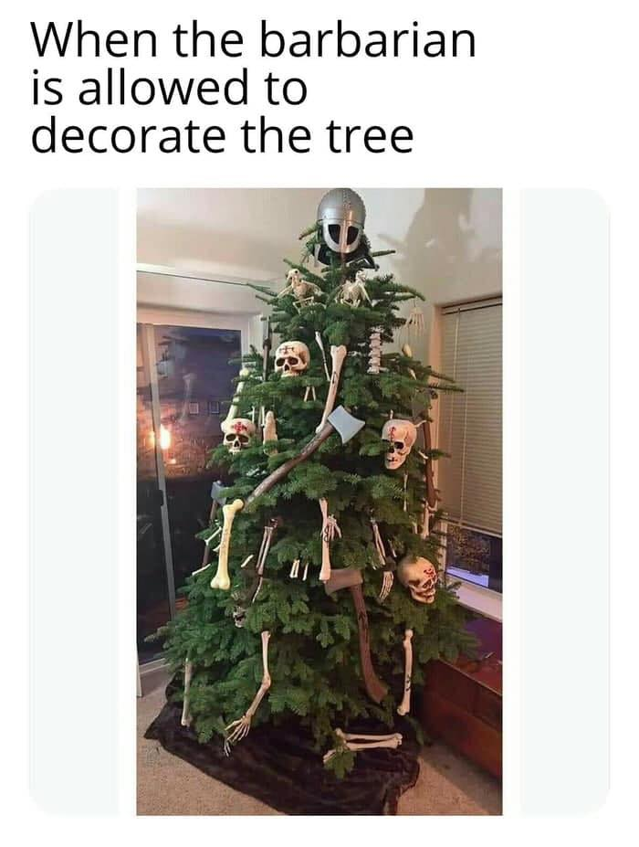 christmas tree - When the barbarian is allowed to decorate the tree