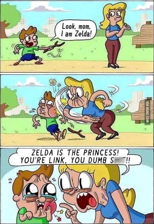 look mom im zelda - Look, mom I am Zelda! Via 9GAG.Com Zelda Is The Princess! You'Re Link, You Dumb St!!