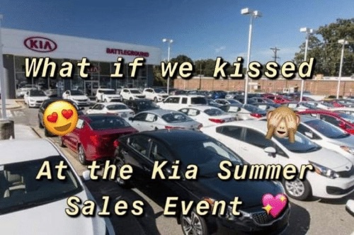 if we kissed at toyotathon - Kia What if we kissed At the Kia Summer Sales Event