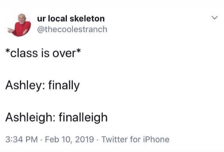 bright eyes lyrics - ur local skeleton class is over Ashley finally Ashleigh finalleigh . . Twitter for iPhone