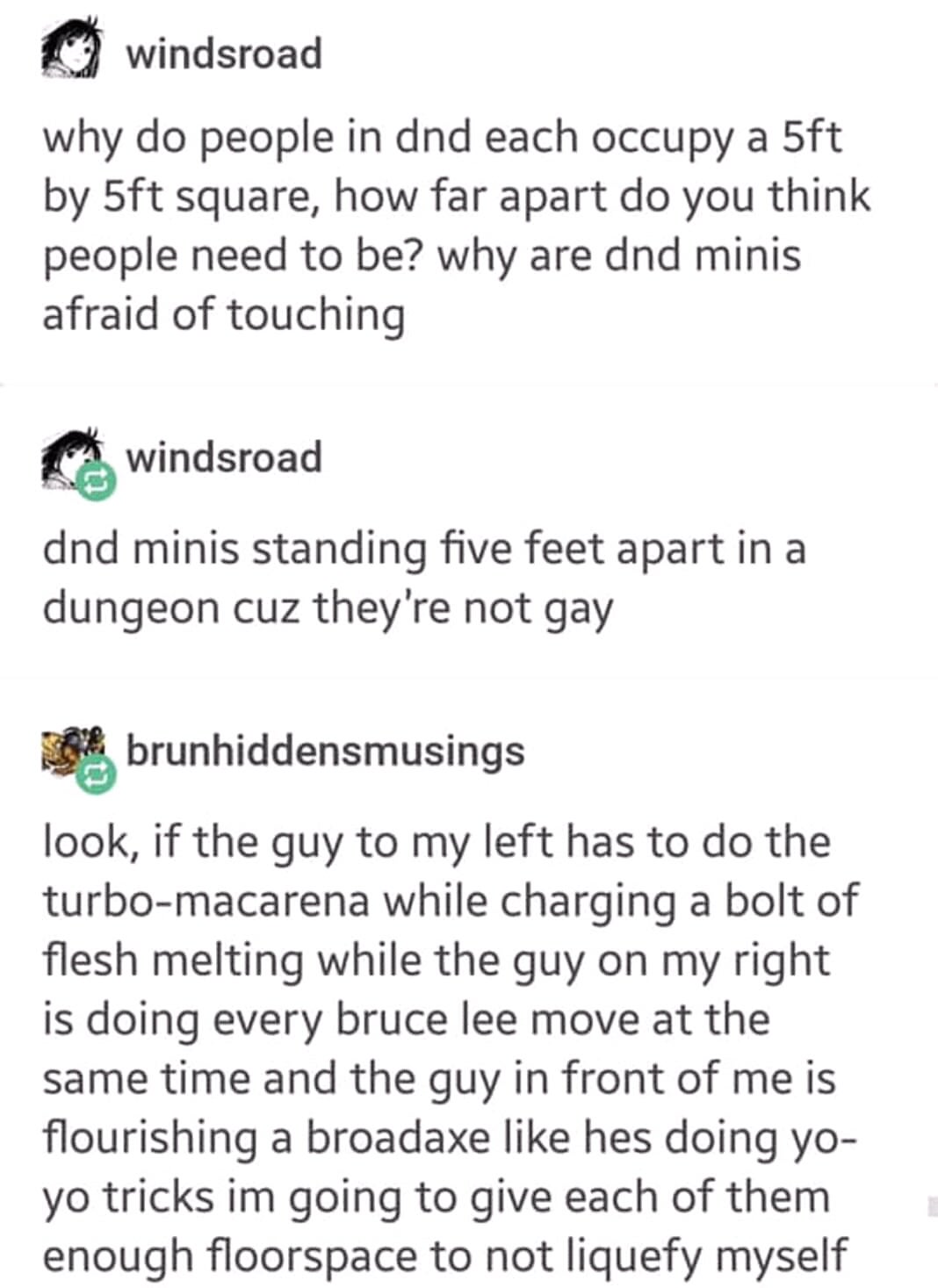 d&d memes - windsroad why do people in dnd each occupy a 5ft by 5ft square, how far apart do you think people need to be? why are dnd minis afraid of touching windsroad dnd minis standing five feet apart in a dungeon cuz they're not gay brunhiddensmusings