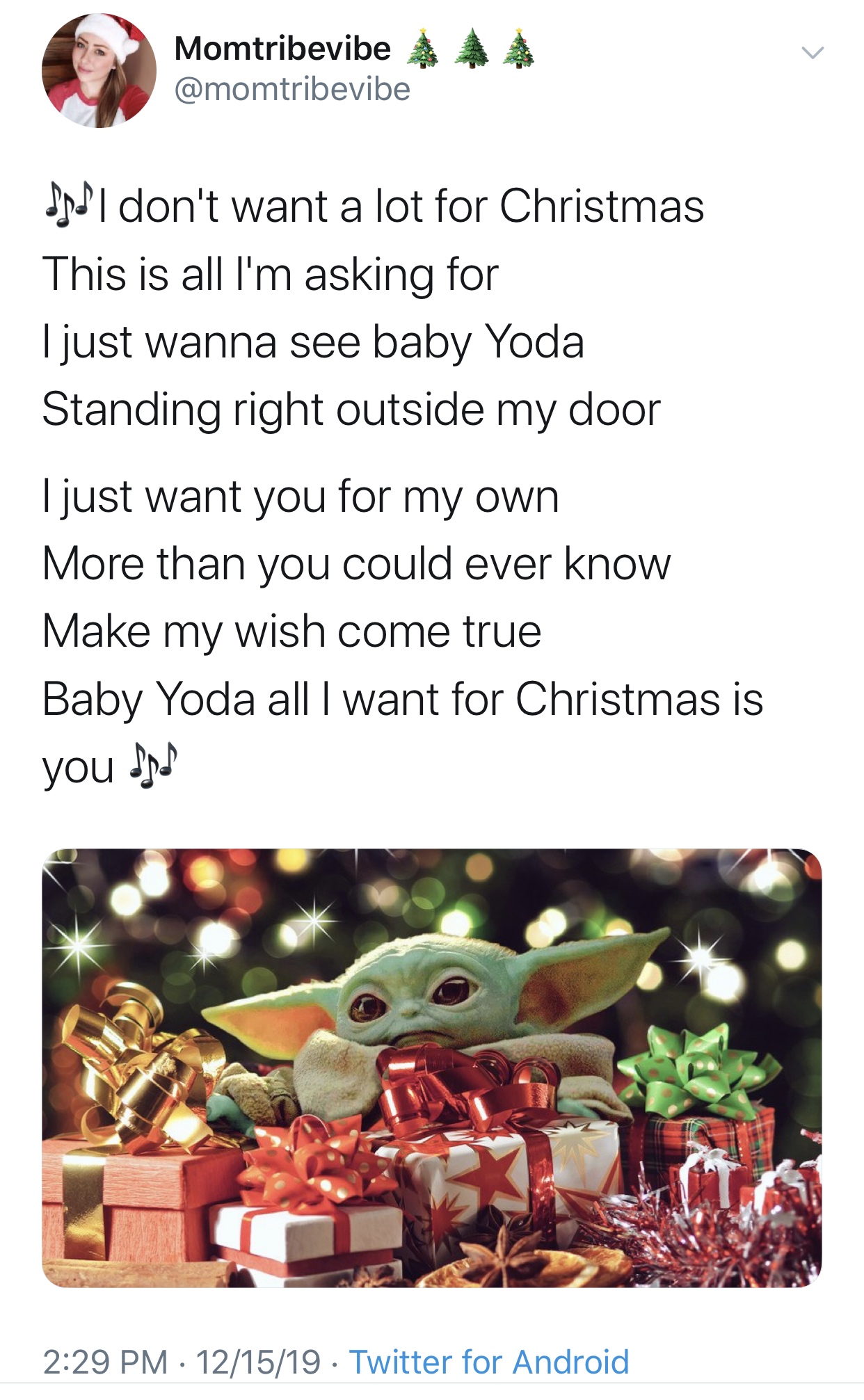 baby yoda christmas - Momtribevibe 4 4 4 Ini don't want a lot for Christmas This is all I'm asking for I just wanna see baby Yoda Standing right outside my door I just want you for my own More than you could ever know Make my wish come true Baby Yoda all 
