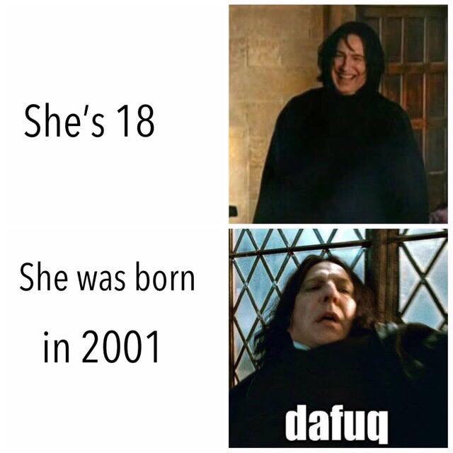dafuq snape meme - She's 18 Wwvva She was born in 2001 dafuq