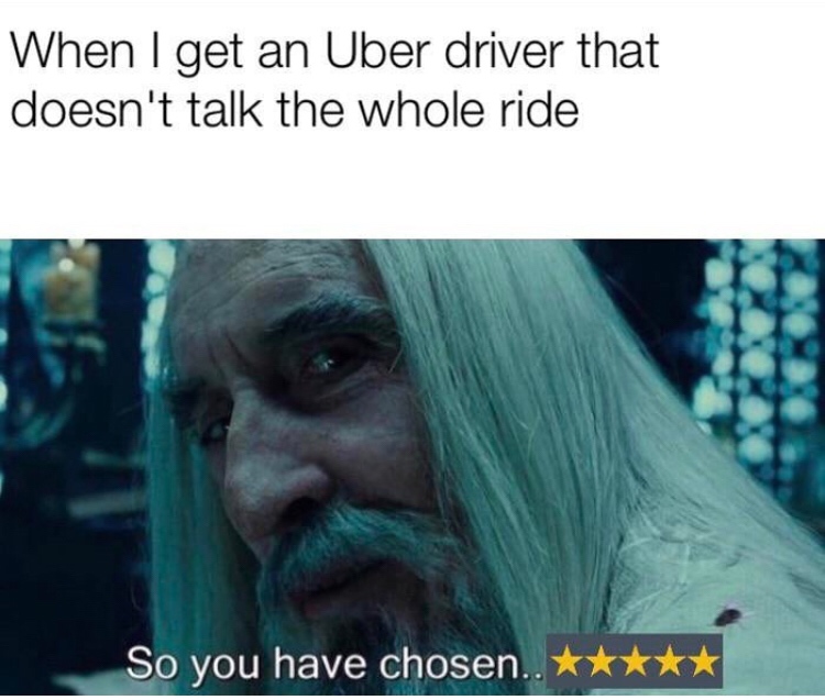 so you have chosen death meme template - When I get an Uber driver that doesn't talk the whole ride So you have chosen..
