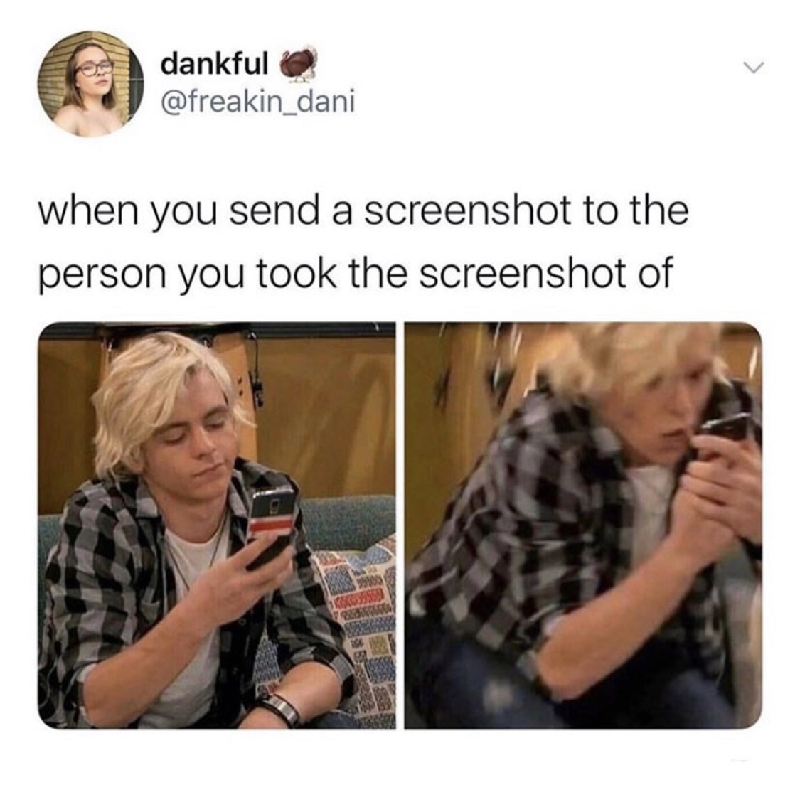 Internet meme - dankful when you send a screenshot to the person you took the screenshot of