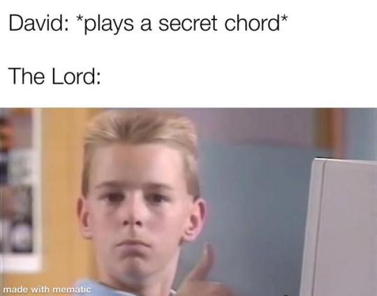 dank christian memes jolly - David plays a secret chord The Lord made with mematic